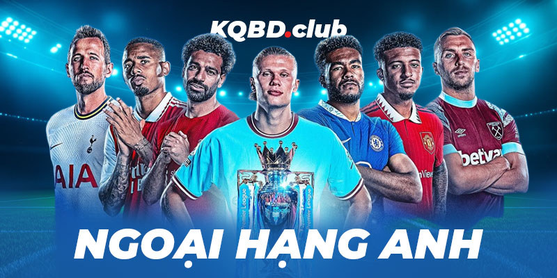 hearye.io - KQBD Ngoại Hạng Anh
